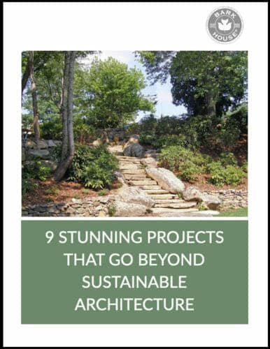 eBook from Bark House! 9 Stunning Projects that go Beyond Sustainable Architecture